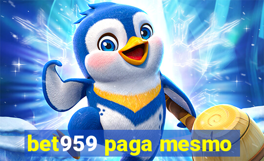 bet959 paga mesmo